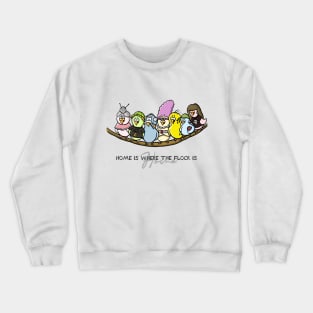 Home is Where the Flock is Crewneck Sweatshirt